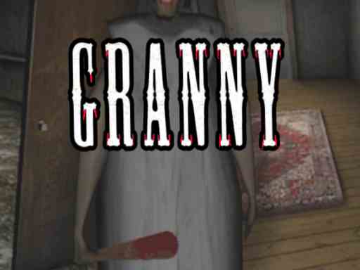 Granny Unblocked Game (Play Free)